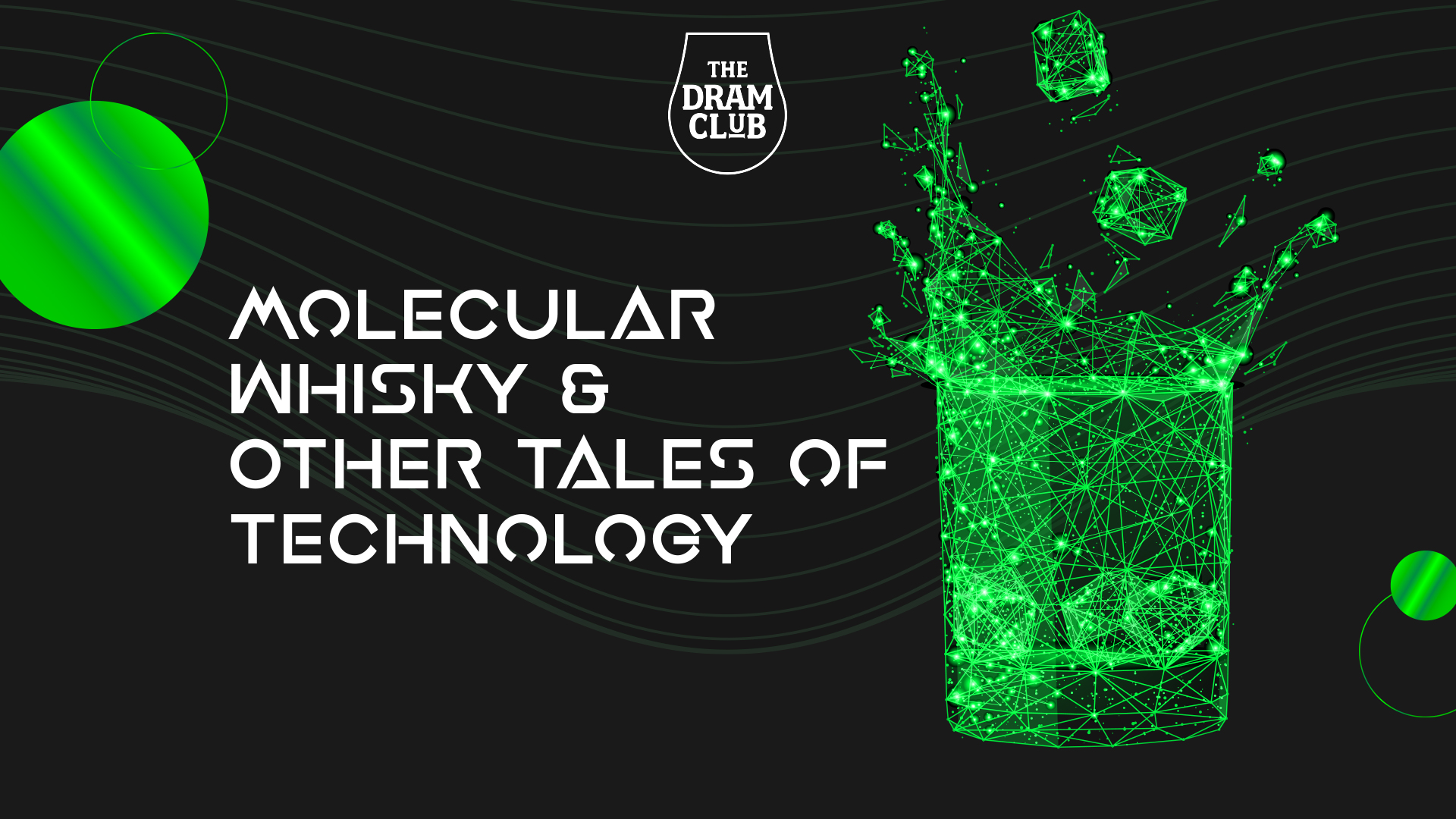 Molecular Whisky and Other Tales of Technology