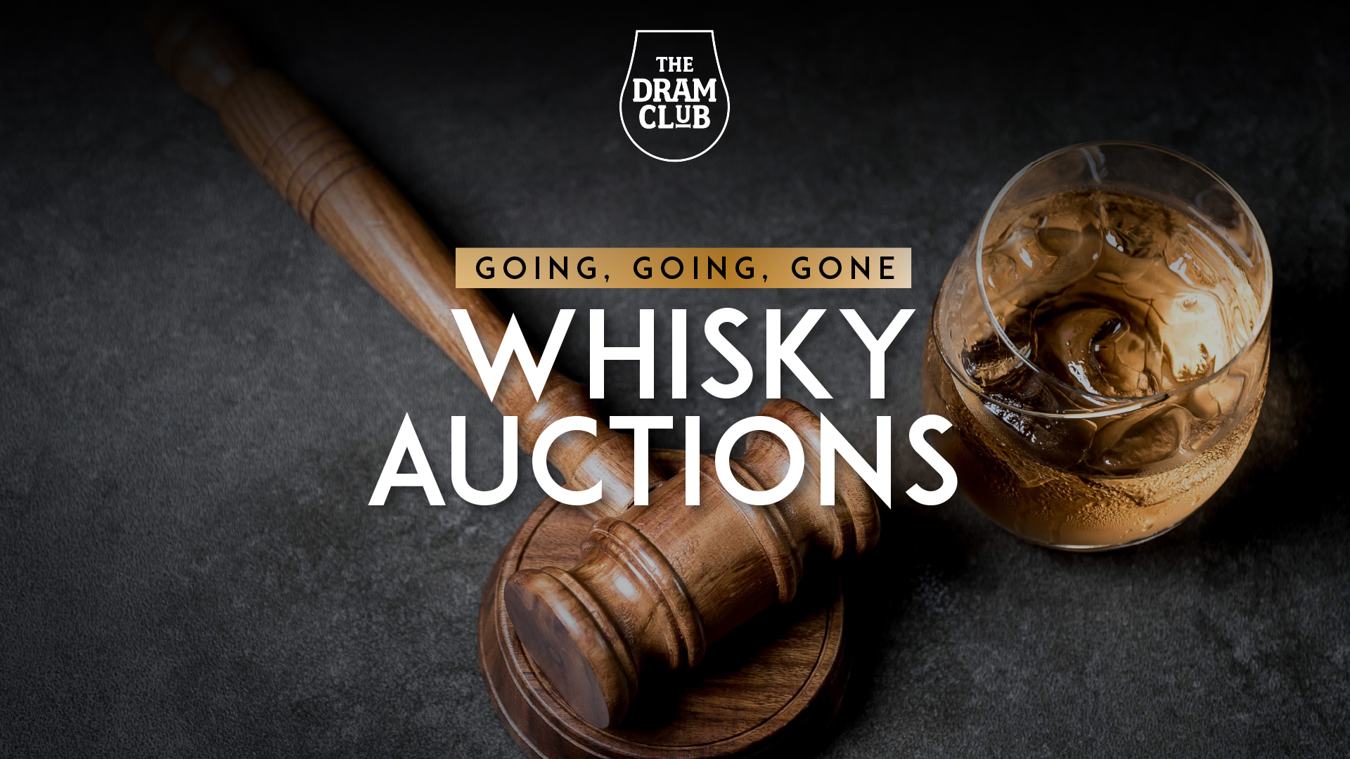 Going, going, gone:  Whisky auctions 